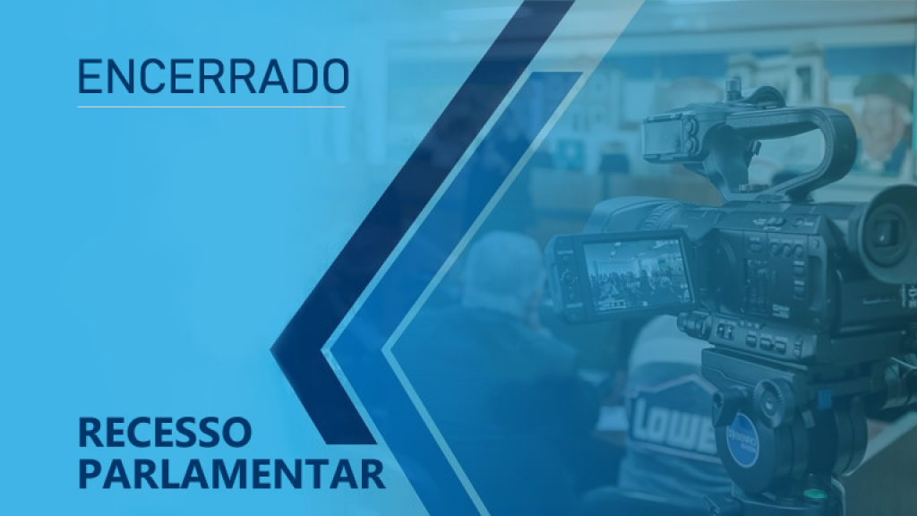FIM DO RECESSO PARLAMENTAR